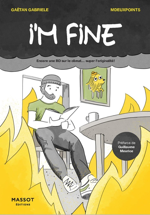 Couverture ebook de I'm fine - Encore une BD sur le climat... super l'originalité !, de Gaëtan Gabriele, Mdeuxpoints