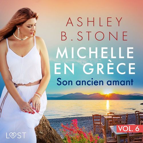 Couverture audiobook de Michelle en Grèce 6 : Son ancien amant - Une nouvelle érotique, de Ashley B. Stone