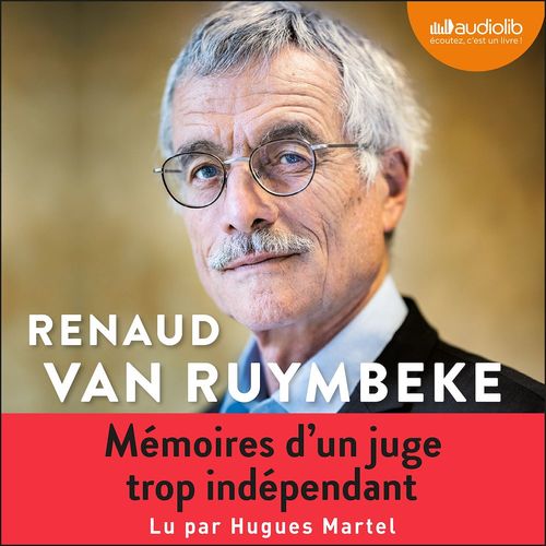 audiobook cover of Mémoires d'un juge trop indépendant, by Renaud Van Ruymbeke
