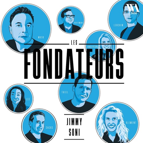 Couverture audiobook de Les fondateurs - La mafia Paypal : Jeff Bezos, Peter Thiel, de Jimmy Soni
