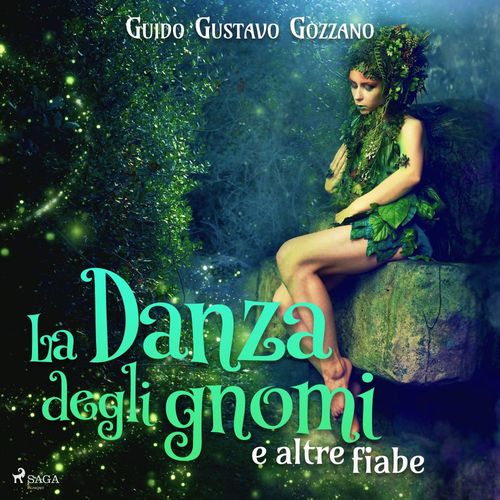 audiobook cover of La danza degli gnomi e altre fiabe, by Guido Gozzano