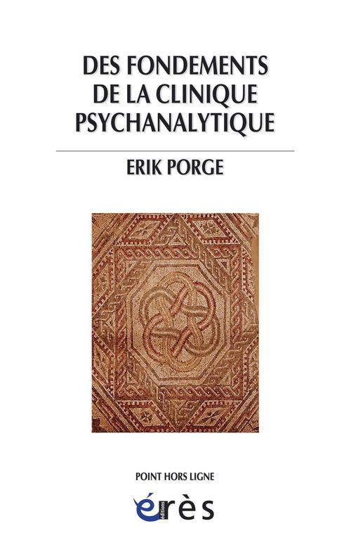 Couverture ebook de Des fondements de la clinique psychanalytique, de Erik Porge