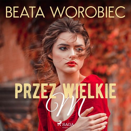 Couverture audiobook de Przez wielkie M, de Beata Worobiec
