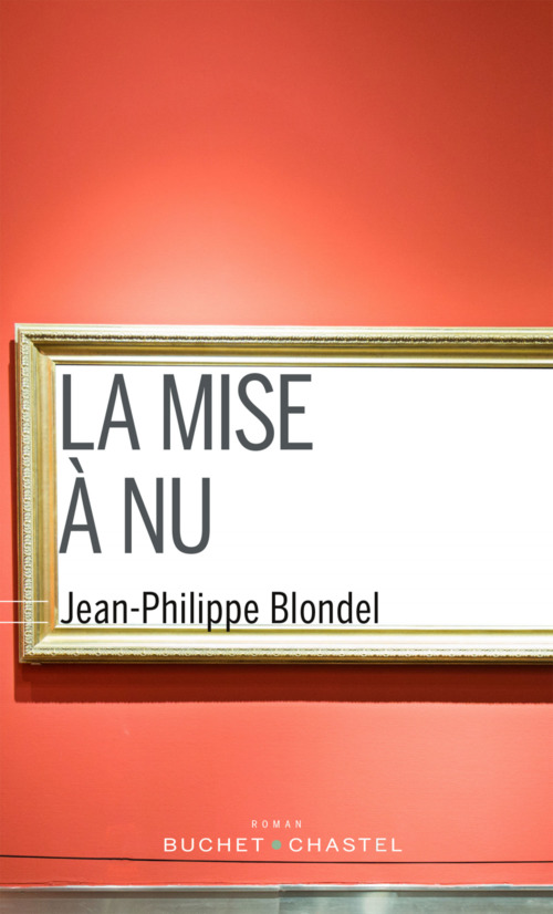 Couverture ebook de La mise à nu, de Jean-Philippe Blondel