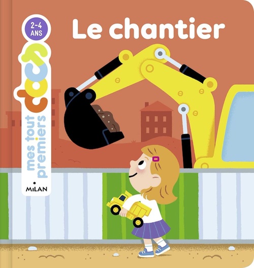 Couverture ebook de MES TOUT PREMIERS DOCS - Le Chantier - Dès 2 ans, de Charlotte Malinge