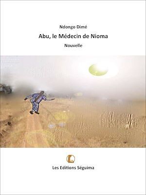 Couverture ebook de Abu, le médecin de Nioma, de Ndongo Dime