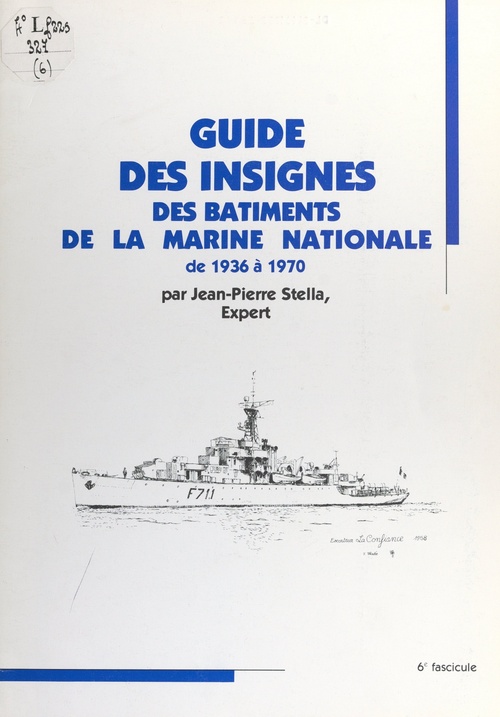 Couverture ebook de Guide des insignes des bâtiments de la Marine nationale de 1936 à 1970, de Jean-Pierre Stella