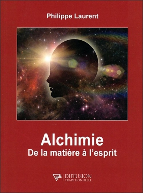 ebook cover of Alchimie - De la matière à l'esprit, by Philippe Laurent