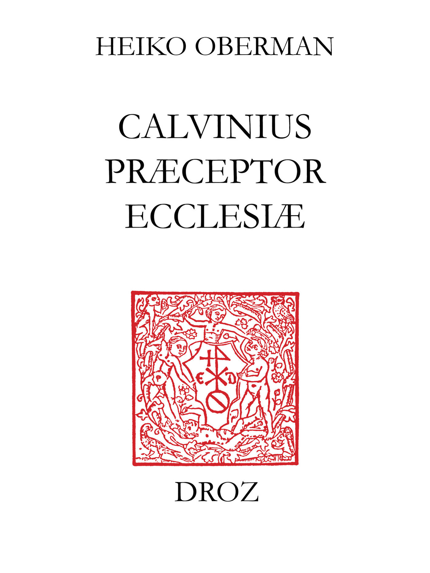 ebook cover of "Calvinus præceptor Ecclesiæ", by
