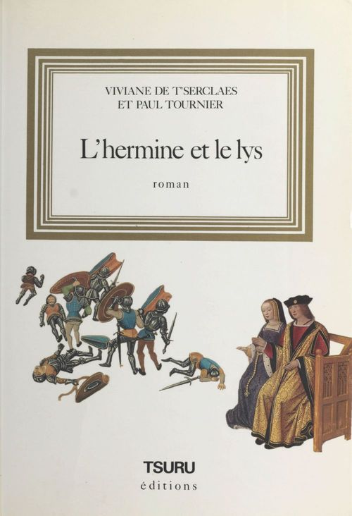 ebook cover of L'hermine et le lys, by Paul Tournier, Vivaine De T'Serclaes