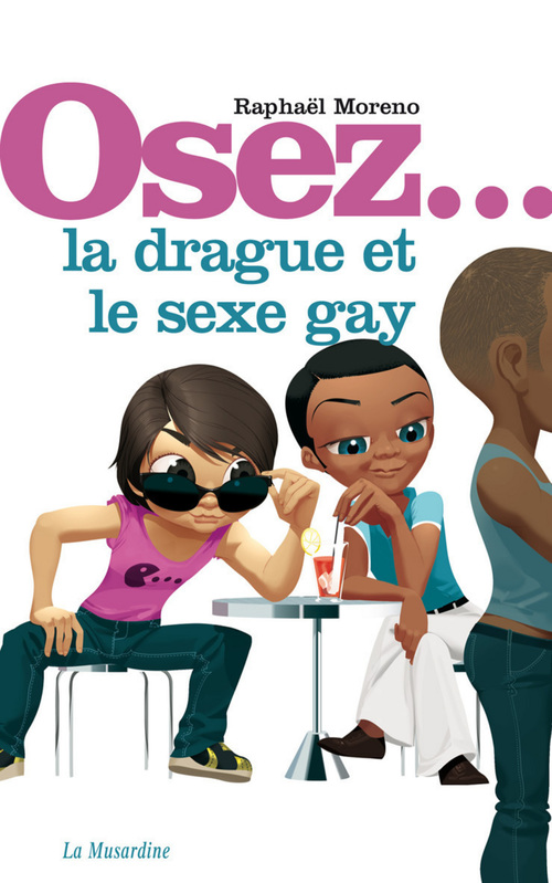 Couverture ebook de Osez la drague et le sexe gay, de Raphaël Moreno