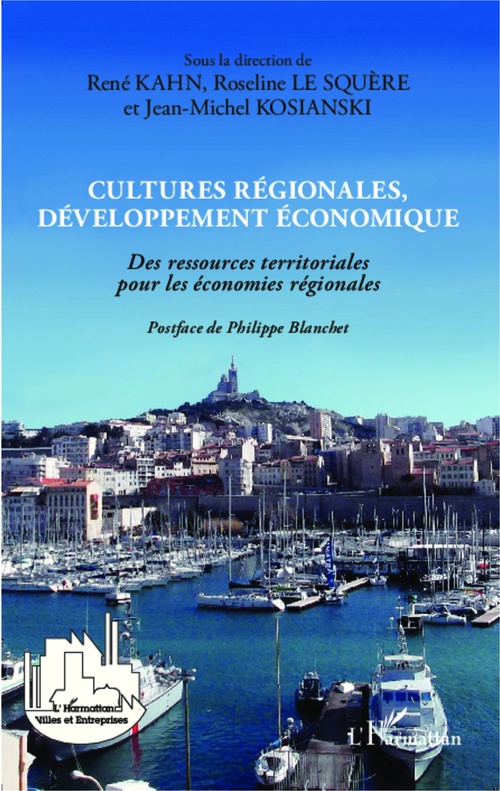 ebook cover of Cultures régionales, développement économique, by Roseline Le Squere, Jean-Michel Kosianski, René Kahn