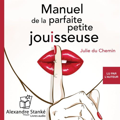 Couverture audiobook de Manuel de la parfaite petite jouisseuse, de Julie Du Chemin