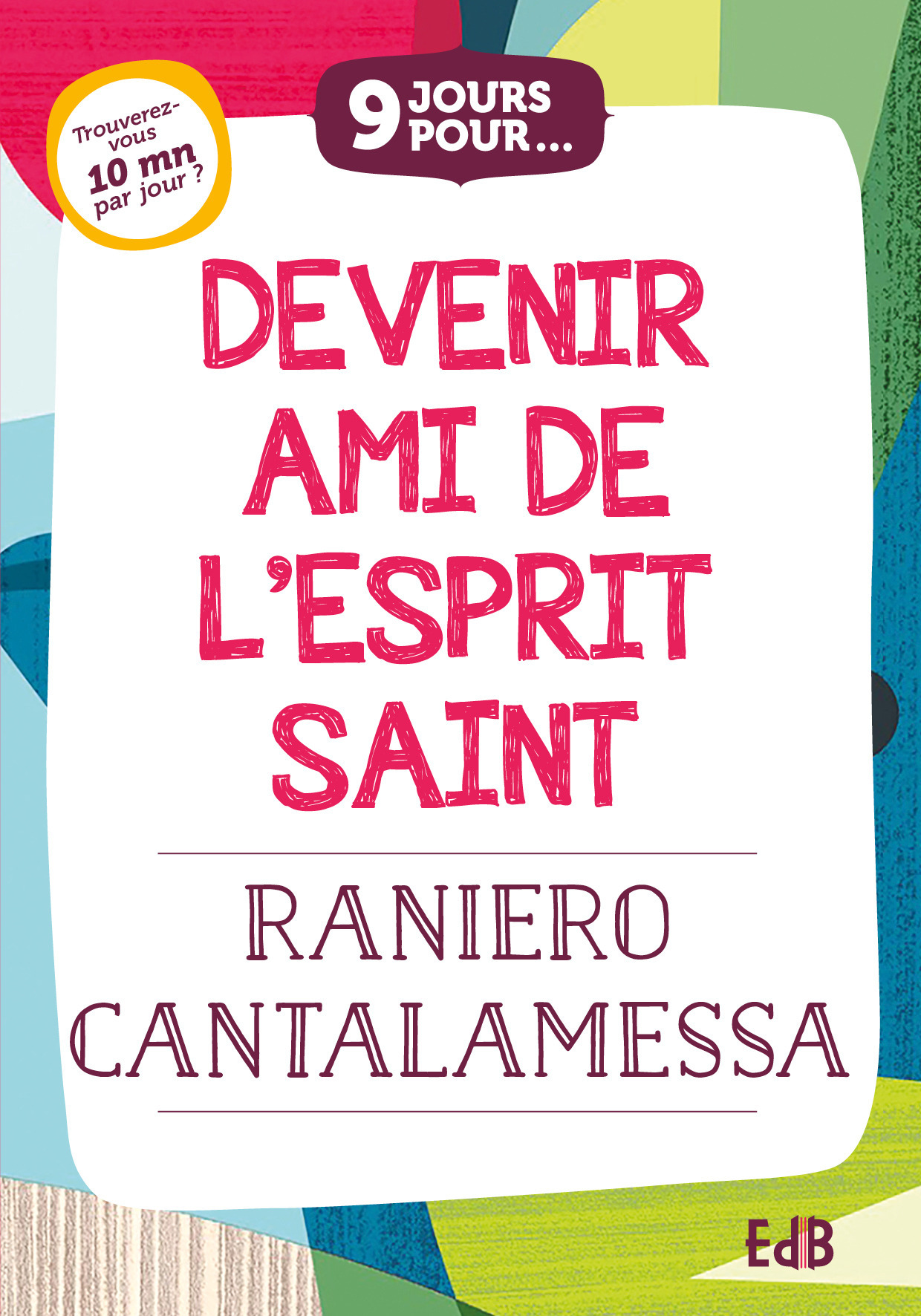 Couverture ebook de 9 jours pour devenir ami de l'Esprit Saint, de Raniero Cantalamessa