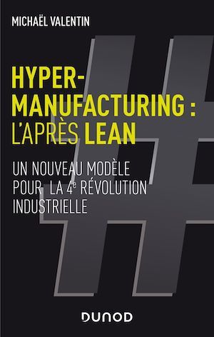 ebook cover of Hyper-manufacturing : l'après lean, by Michaël Valentin
