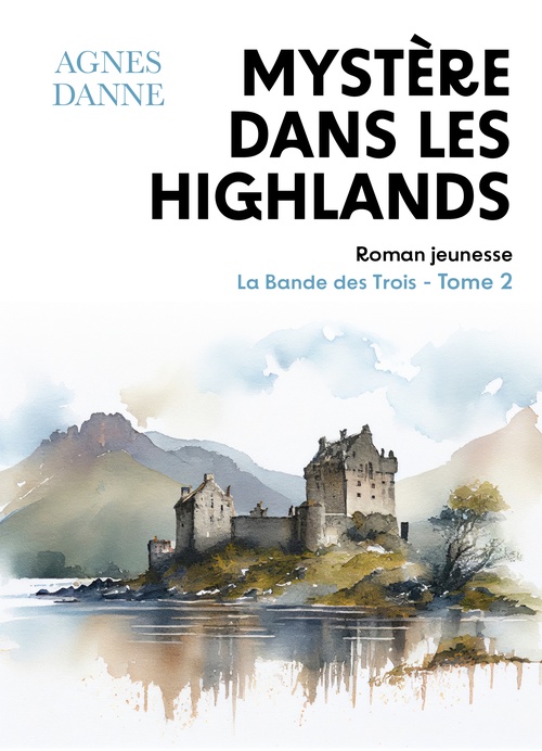 ebook cover of Mystère dans les Highlands, by Agnès Danne
