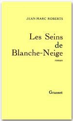ebook cover of Les seins de Blanche-Neige, by Jean-Marc Roberts