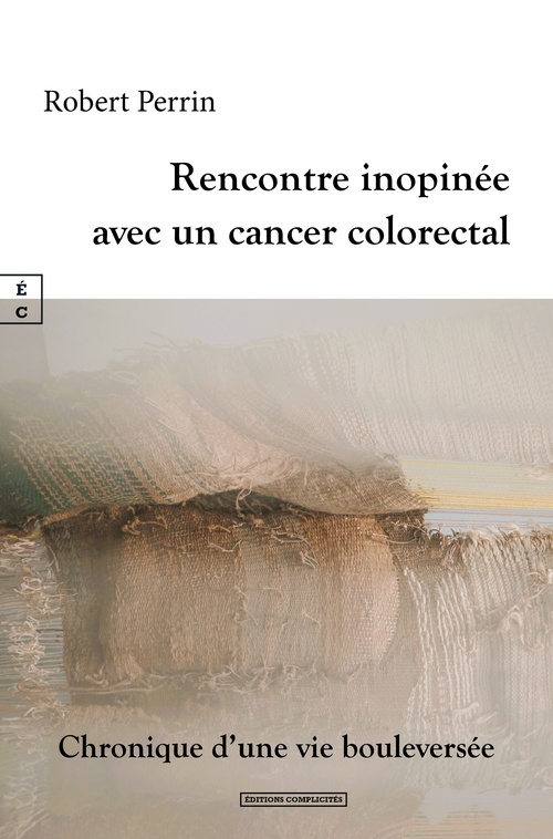 Couverture ebook de Rencontre inopinée avec un cancer colorectal, de Robert Perrin