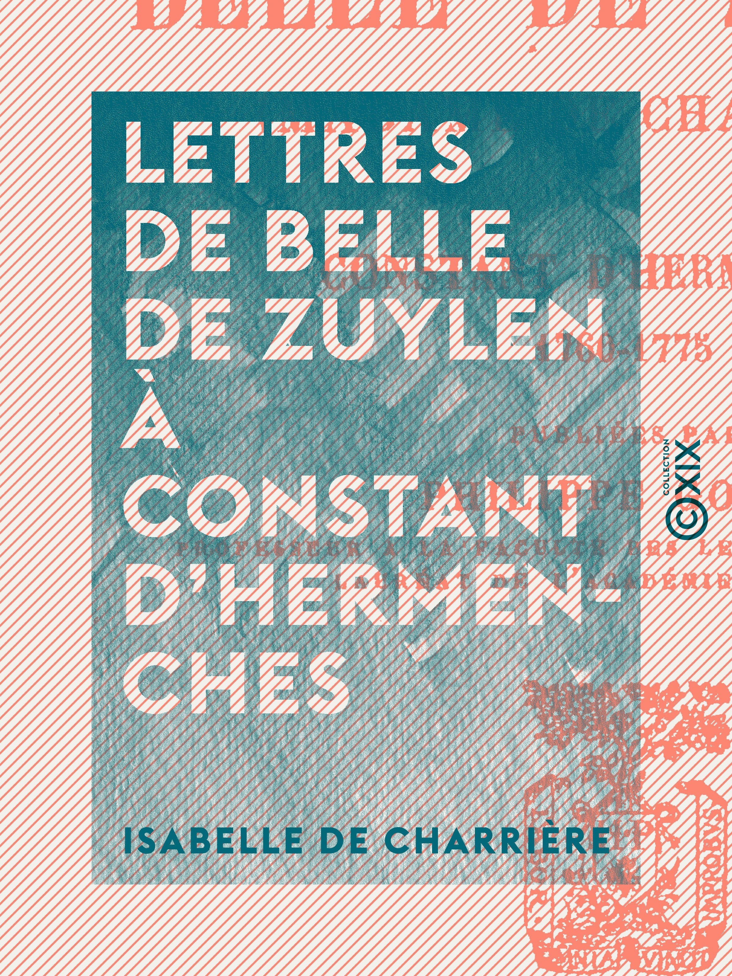 Couverture ebook de Lettres de Belle de Zuylen à Constant d'Hermenches, de Isabelle De Charriere