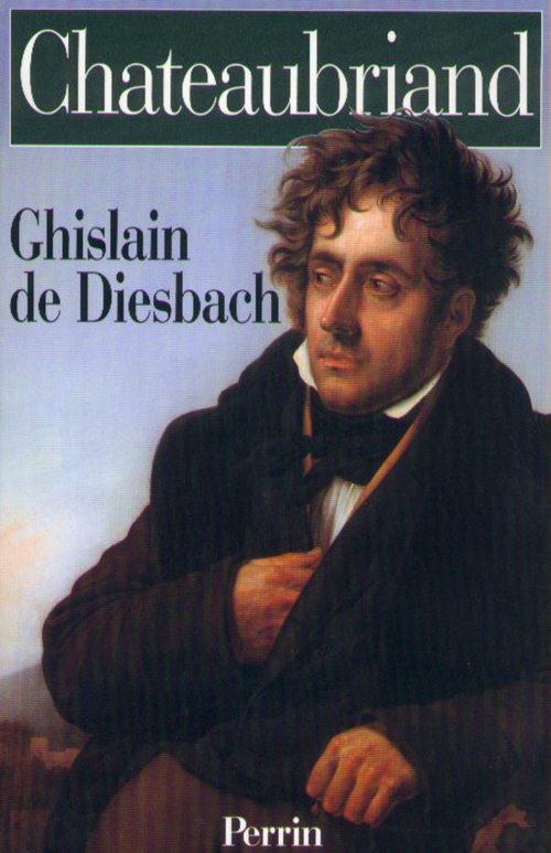 Couverture ebook de Chateaubriand, de Ghislain de Diesbach