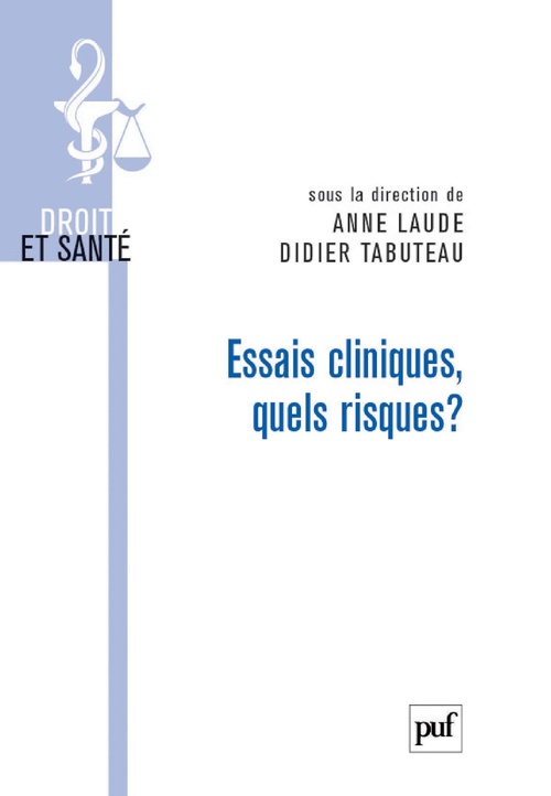 Couverture ebook de Essais cliniques, quels risques ?, de Anne Laude, Didier Tabuteau