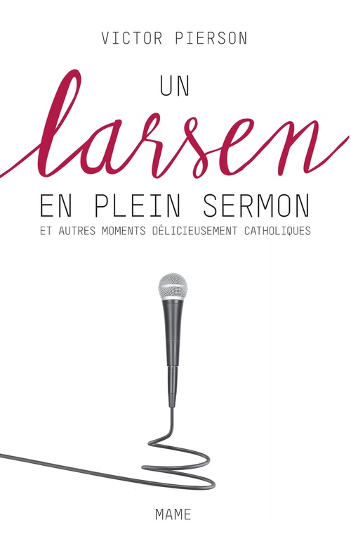 ebook cover of Un larsen en plein sermon et autres moments délicieusement catholiques, by Victor Pierson