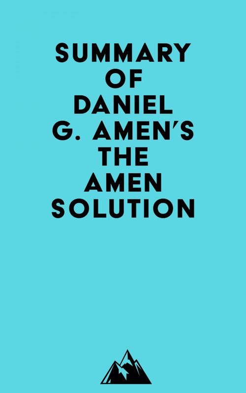 ebook cover of Summary of Daniel G. Amen's The Amen Solution, by Everest Media