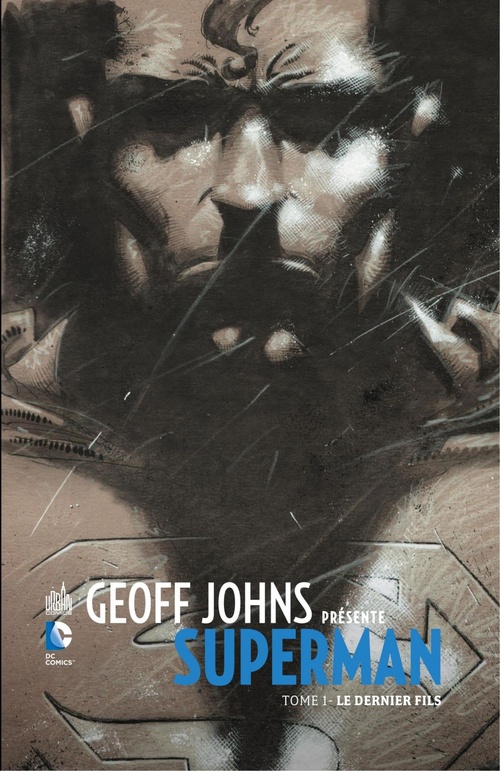 Couverture ebook de Geoff Johns présente Superman - Tome 1 - Le dernier fils, de Geoff Johns, Adam Kubert