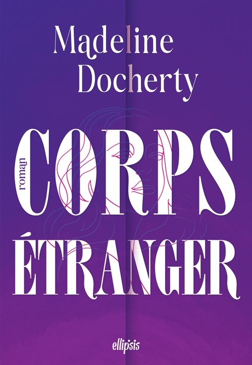 Couverture ebook de Corps étranger (ebook), de Madeline Docherty