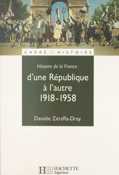 ebook cover of Histoire de la France (3). D'une République à l'autre, 1918-1958, by Daniele Zeraffa-Dray