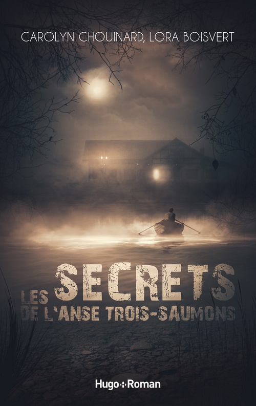 Couverture ebook de Les secrets de l'anse Trois-Saumons, de Carolyn Chouinard, Lora Boisvert