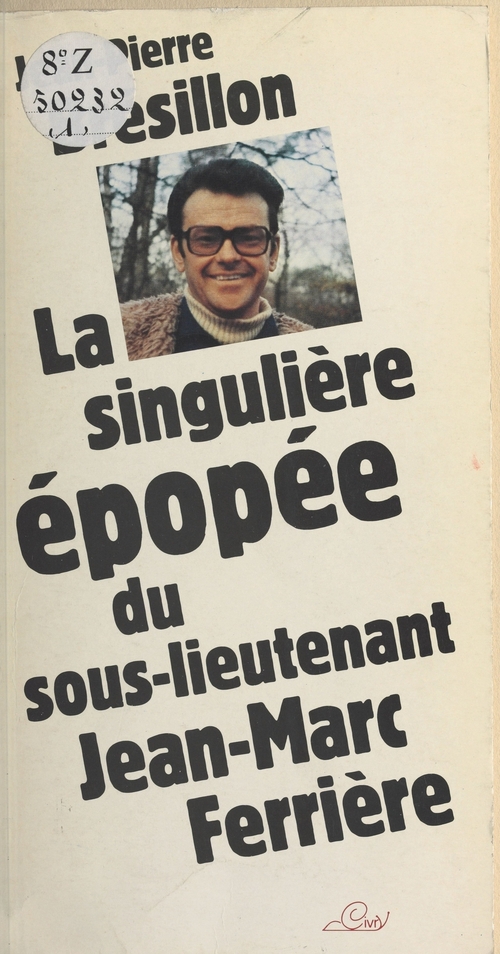 Couverture ebook de La Singulière Épopée du sous-lieutenant Jean-Marc Ferrière, de Jean-Pierre Bresillon