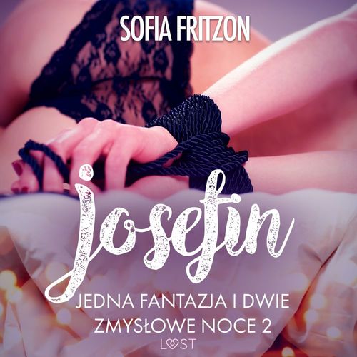 Couverture audiobook de Josefin: Jedna fantazja i dwie zmyslowe noce 2 - opowiadanie erotyczne, de Sofia Fritzson