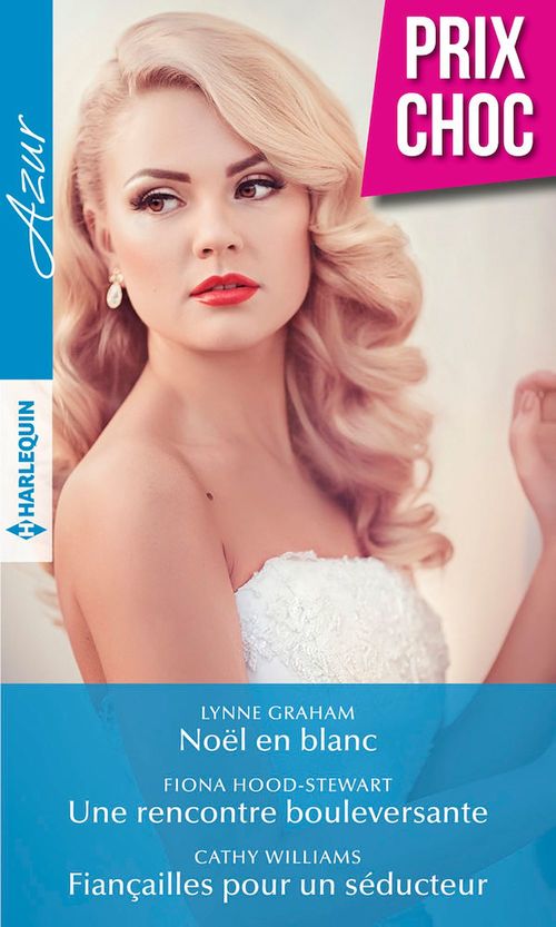 ebook cover of Noël en blanc - Une rencontre bouleversante - Fiançailles pour un séducteur, by Graham/Hood-Stewart