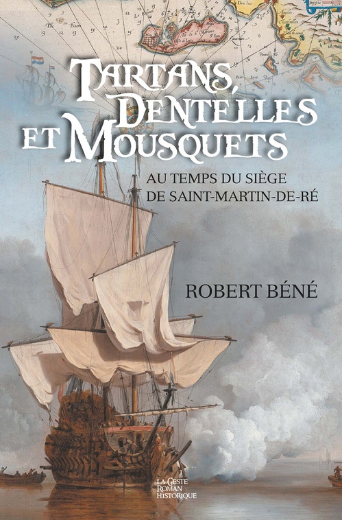 Couverture ebook de Tartans, dentelles et mousquets, de Robert Béné