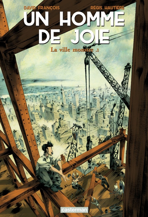 Couverture ebook de Un homme de joie (Tome 1) - La ville monstre, de David François, Régis Hautière