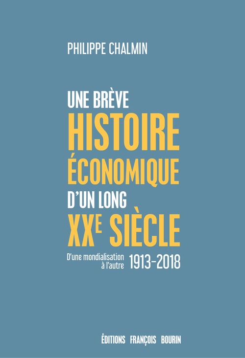 ebook cover of Une brève histoire économique d'un long XXe siècle, by Philippe Chalmin