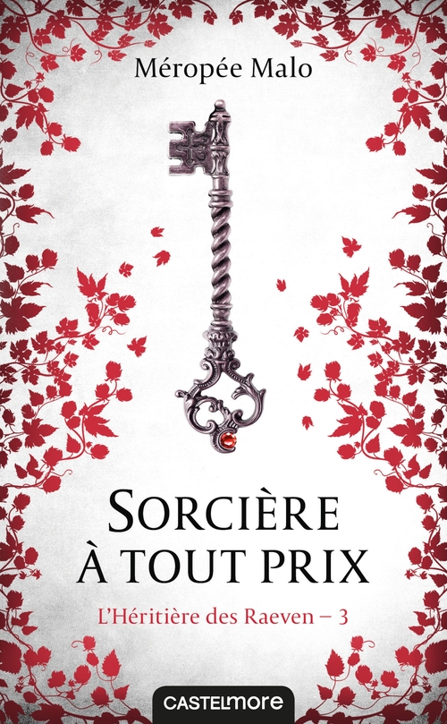 Couverture ebook de L'Héritière des Raeven, T3 : Sorcière à tout prix, de Méropée Malo
