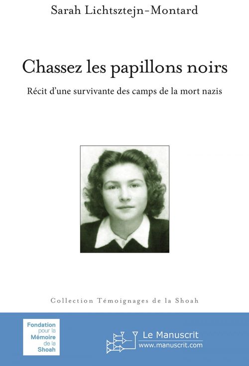 ebook cover of Chassez les papillons noirs. Récit d'une survivante des camps de la mort nazis, by Lichtsztejn-montard Sarah
