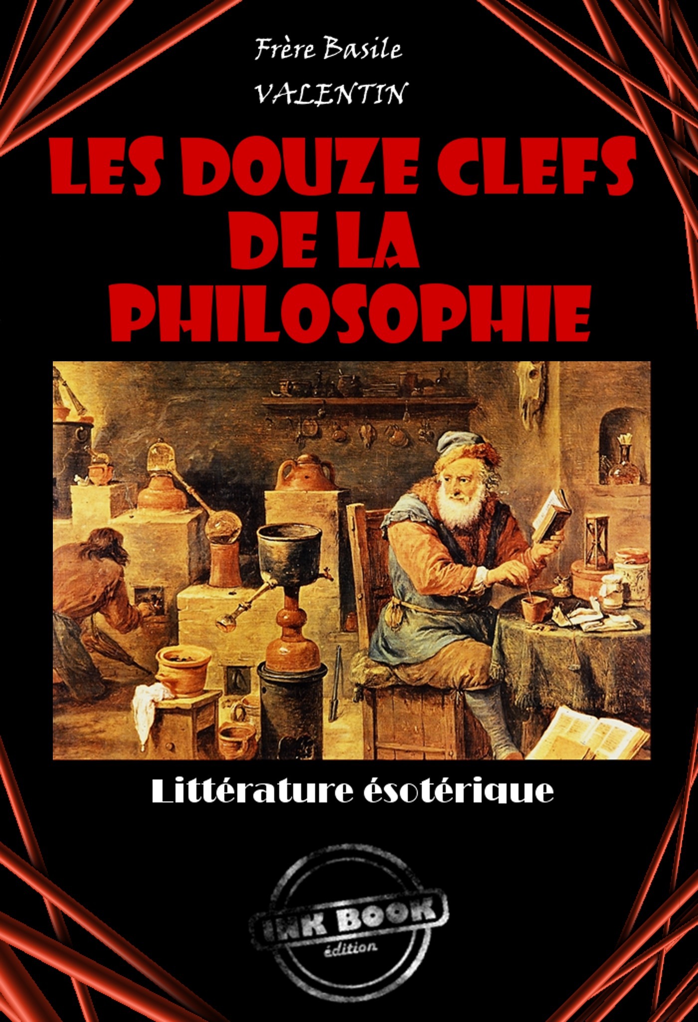 ebook cover of Les douze clefs de la philosophie [édition intégrale revue et mise à jour], by Basile valentin