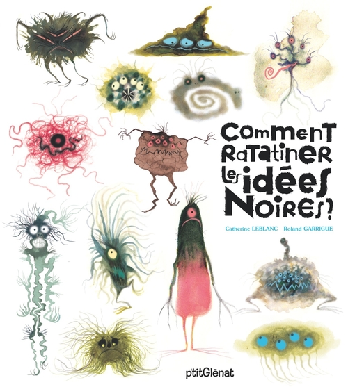 ebook cover of Comment ratatiner les idées noires ?, by Catherine Leblanc