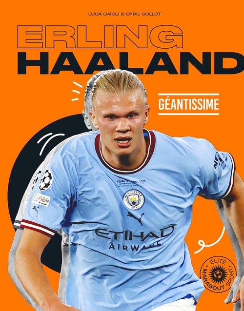 Couverture ebook de Erling Haaland - Géantissime, de Lucas Caioli, Cyril Collot