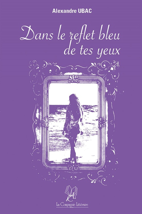ebook cover of Dans le reflet bleu de tes yeux, by Alexandre Ubac