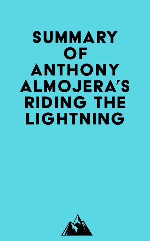 Couverture ebook de Summary of Anthony Almojera's Riding the Lightning, de Everest Media
