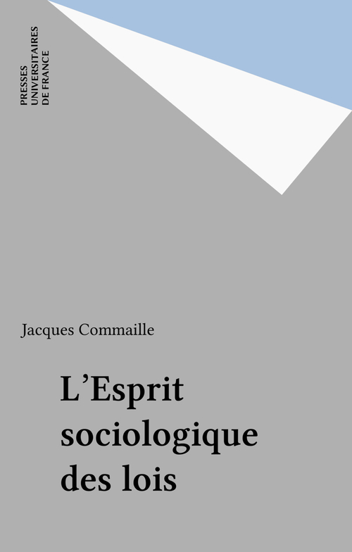 Couverture ebook de L'Esprit sociologique des lois, de Jacques Commaille