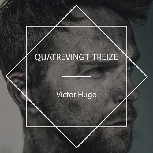 Couverture audiobook de Quatrevingt-treize, de Victor Hugo