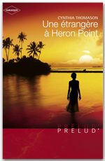 ebook cover of Une étrangère à Heron Point (Harlequin Prélud'), by Cynthia Thomason