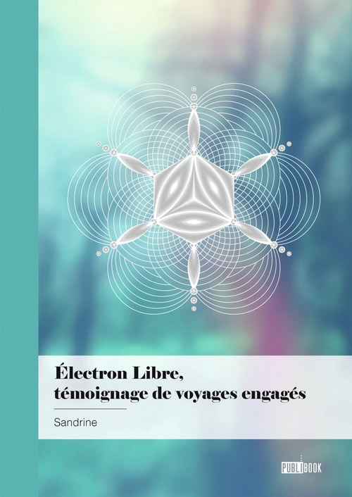 Couverture ebook de Électron libre, témoignage de voyages engagés, de Sandrine
