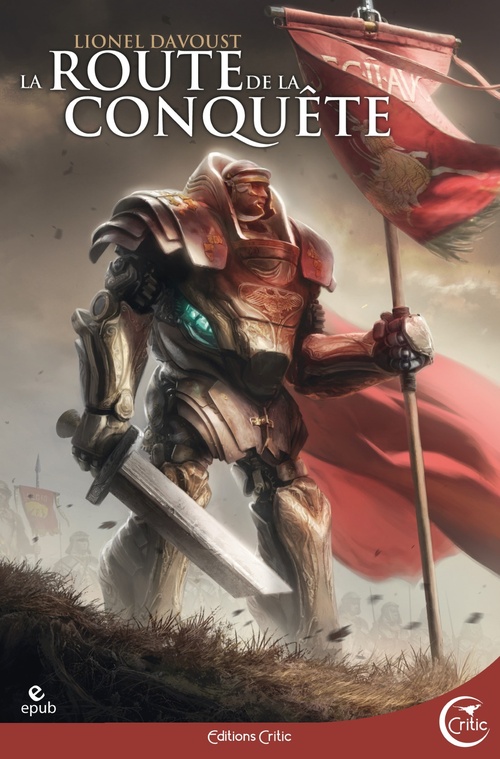 Couverture ebook de La Route de la Conquête Et autres récits, de Lionel Davoust