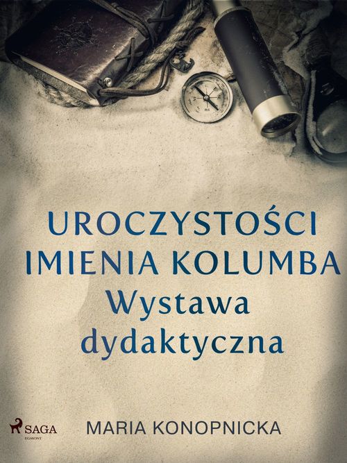 Couverture ebook de Uroczysto´sci imienia Kolumba. Wystawa dydaktyczna, de Maria Konopnicka
